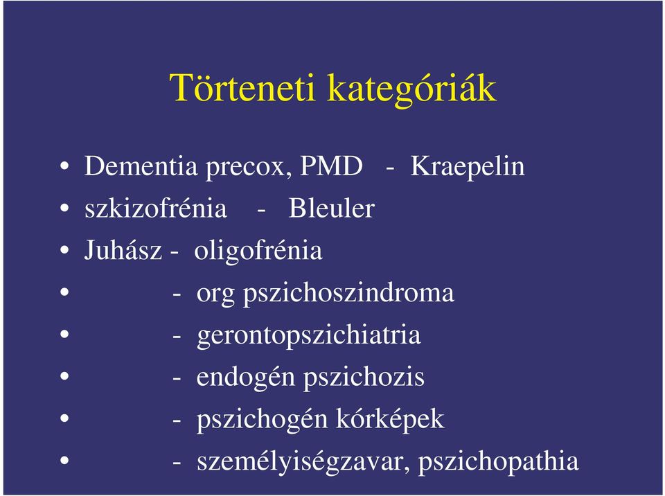 pszichoszindroma - gerontopszichiatria - endogén