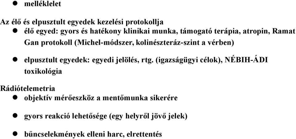 egyedek: egyedi jelölés, rtg.