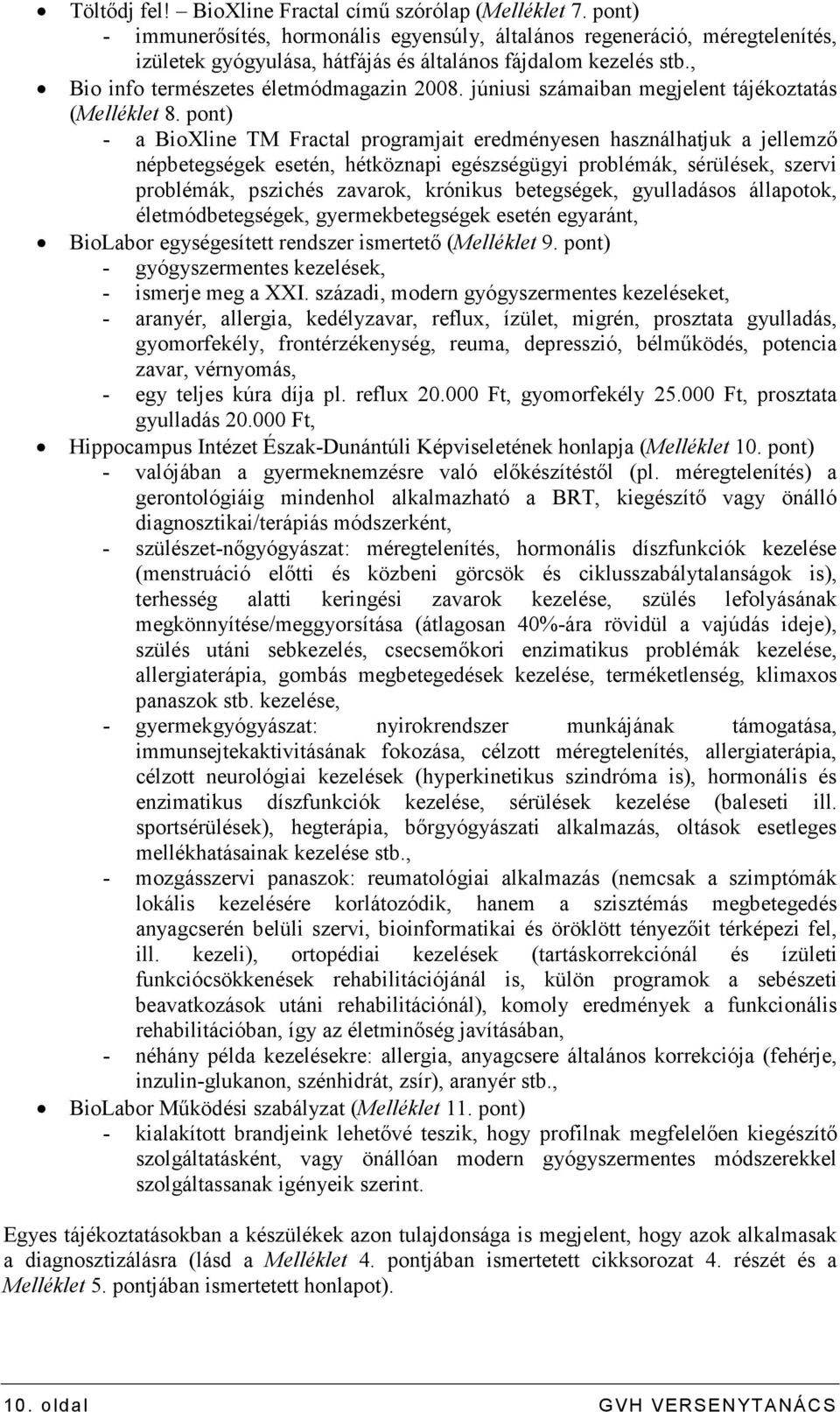 júniusi számaiban megjelent tájékoztatás (Melléklet 8.