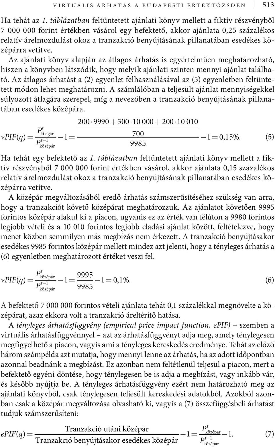 benyújtásának pillanatában esedékes középárra vetítve.