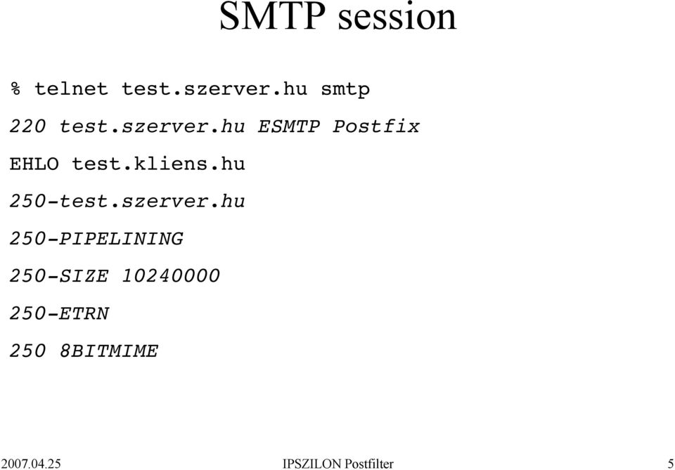 hu ESMTP Postfix EHLO test.kliens.hu 250 test.