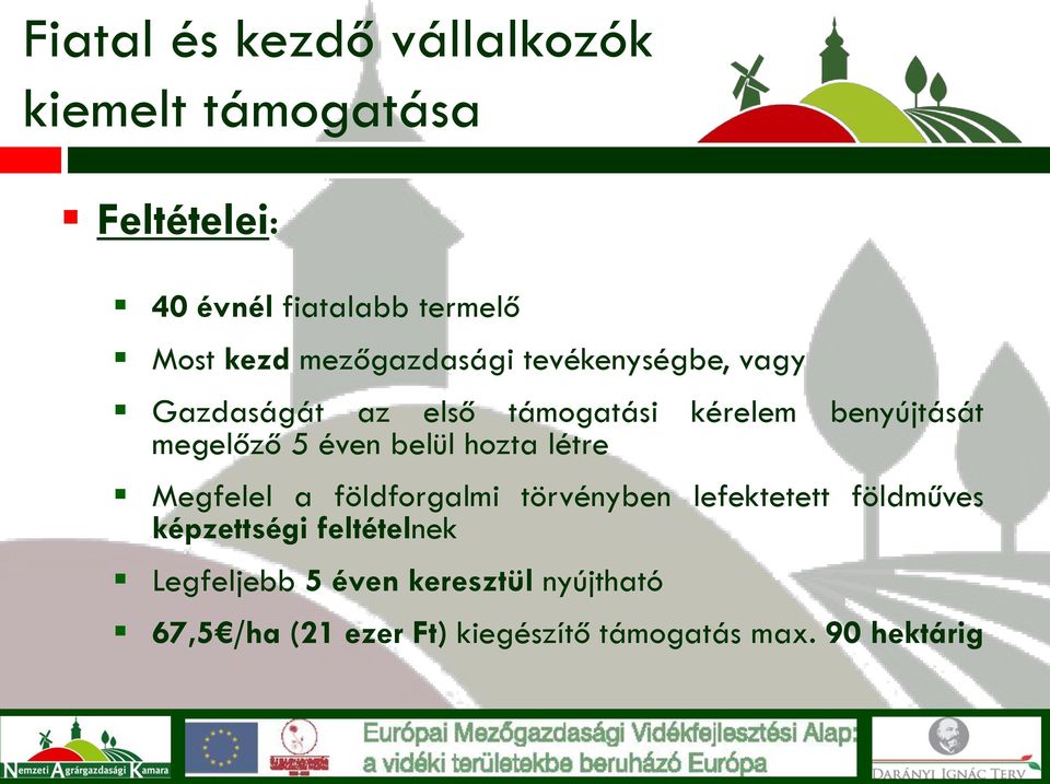 éven belül hozta létre Megfelel a földforgalmi törvényben lefektetett földműves képzettségi