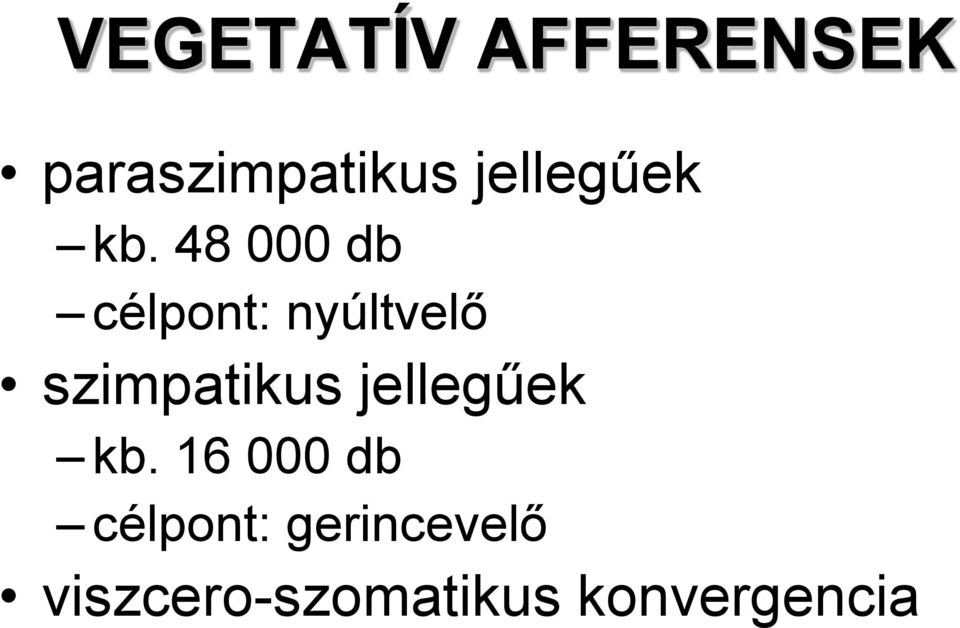 48 000 db célpont: nyúltvelő szimpatikus 