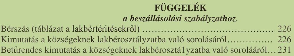 226 Kimutatás a községeknek lakbérosztályzatba való