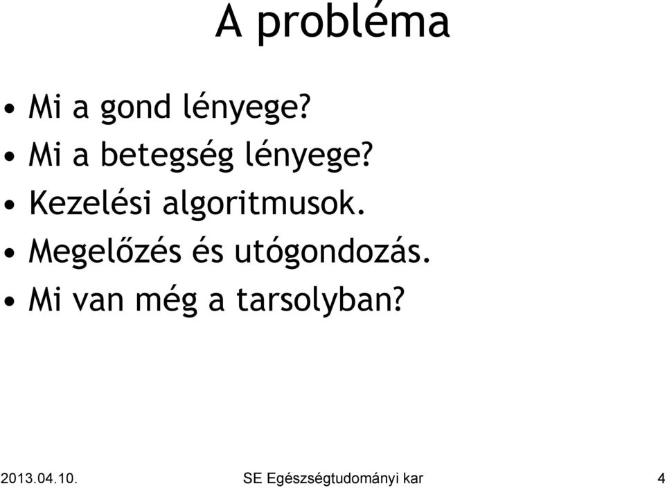 Kezelési algoritmusok.