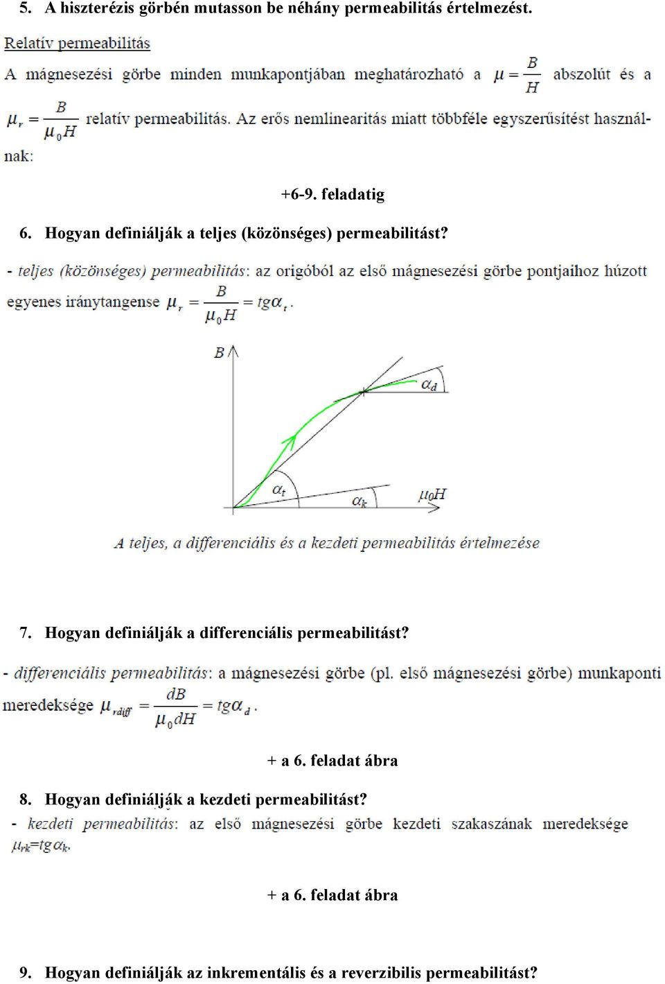 Hogyan definiálják a differenciális permeabilitást? + a 6. feladat ábra 8.