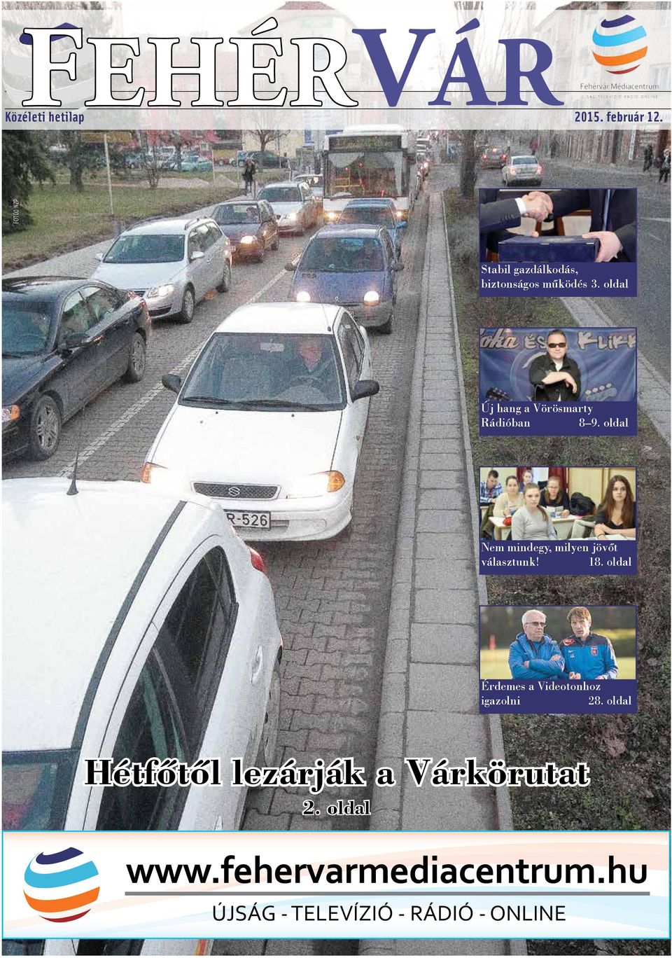 Hétfőtől lezárják a Várkörutat ÚJSÁG - TELEVÍZIÓ - RÁDIÓ - ONLINE 2. oldal  FehérVár Közéleti hetilap február PDF Free Download