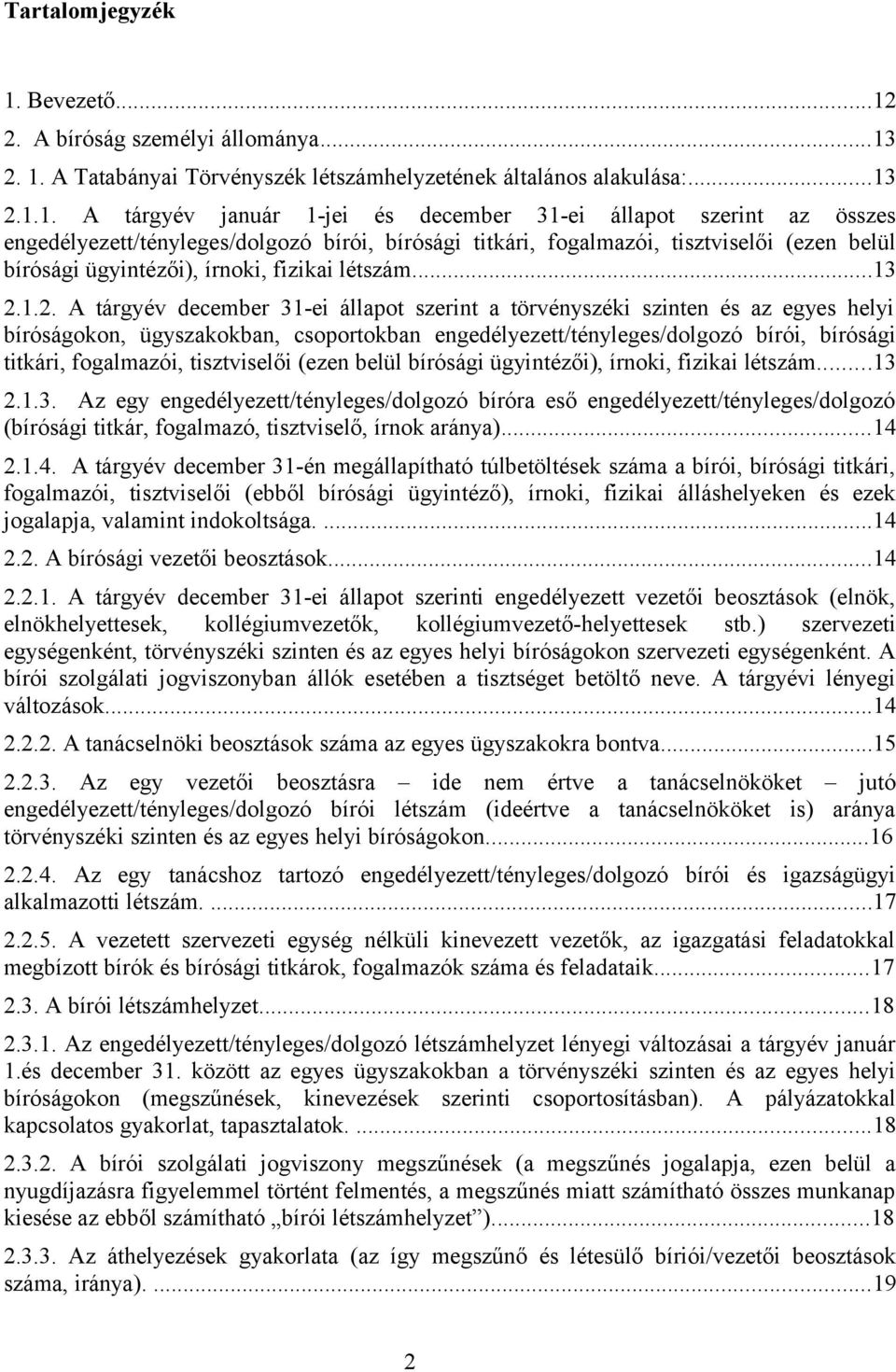 2. A bíróság személyi állománya...13