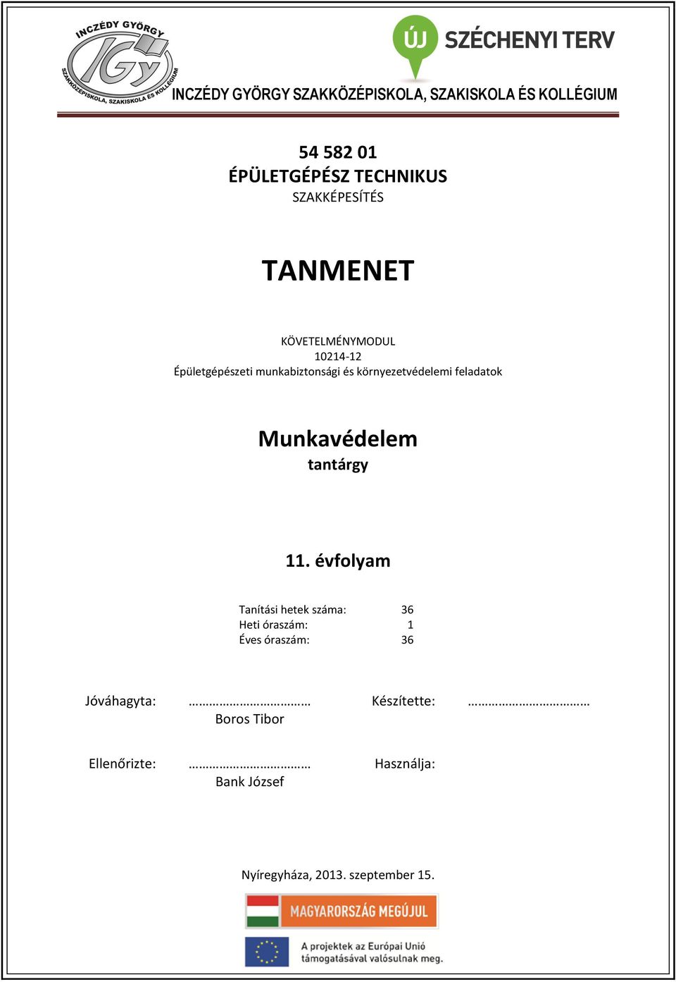 környezetvédelemi feladatok Munkavédelem tantárgy 11.