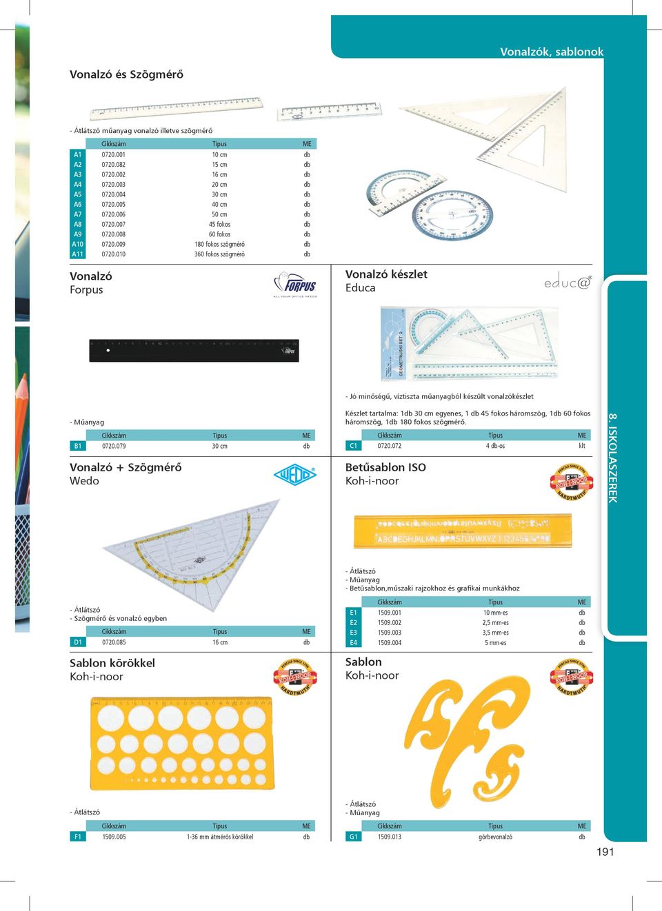 010 360 fokos szögmérő Vonalzó Forpus Vonalzó készlet - Jó minőségű, víztiszta műanyagból készült vonalzókészlet - Műanyag B1 0720.