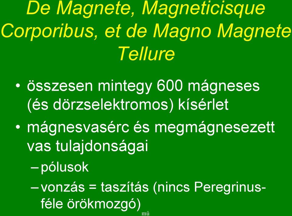 kísérlet mágnesvasérc és megmágnesezett vas tulajdonságai