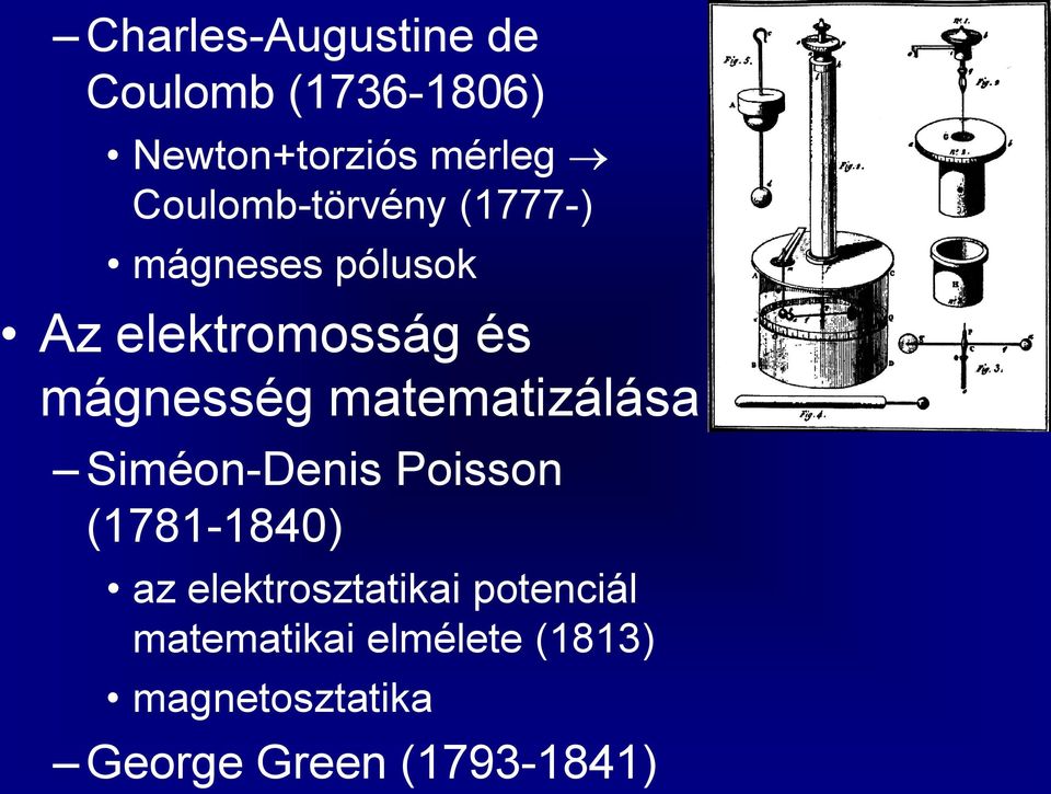mágnesség matematizálása Siméon-Denis Poisson (1781-1840) az