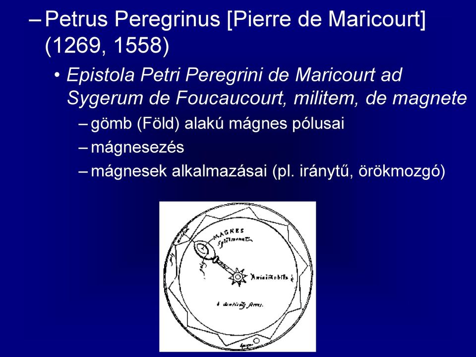 Foucaucourt, militem, de magnete gömb (Föld) alakú