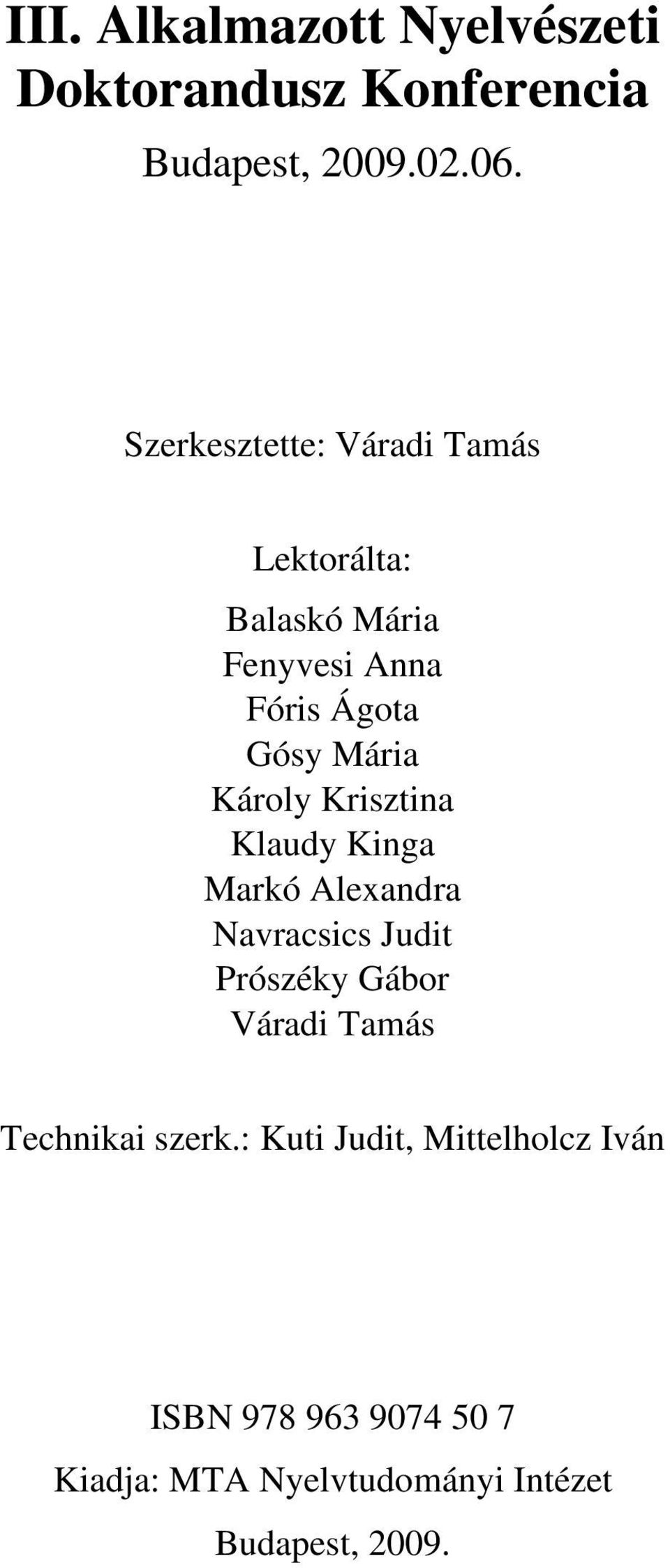 Károly Krisztina Klaudy Kinga Markó Alexandra Navracsics Judit Prószéky Gábor Váradi Tamás