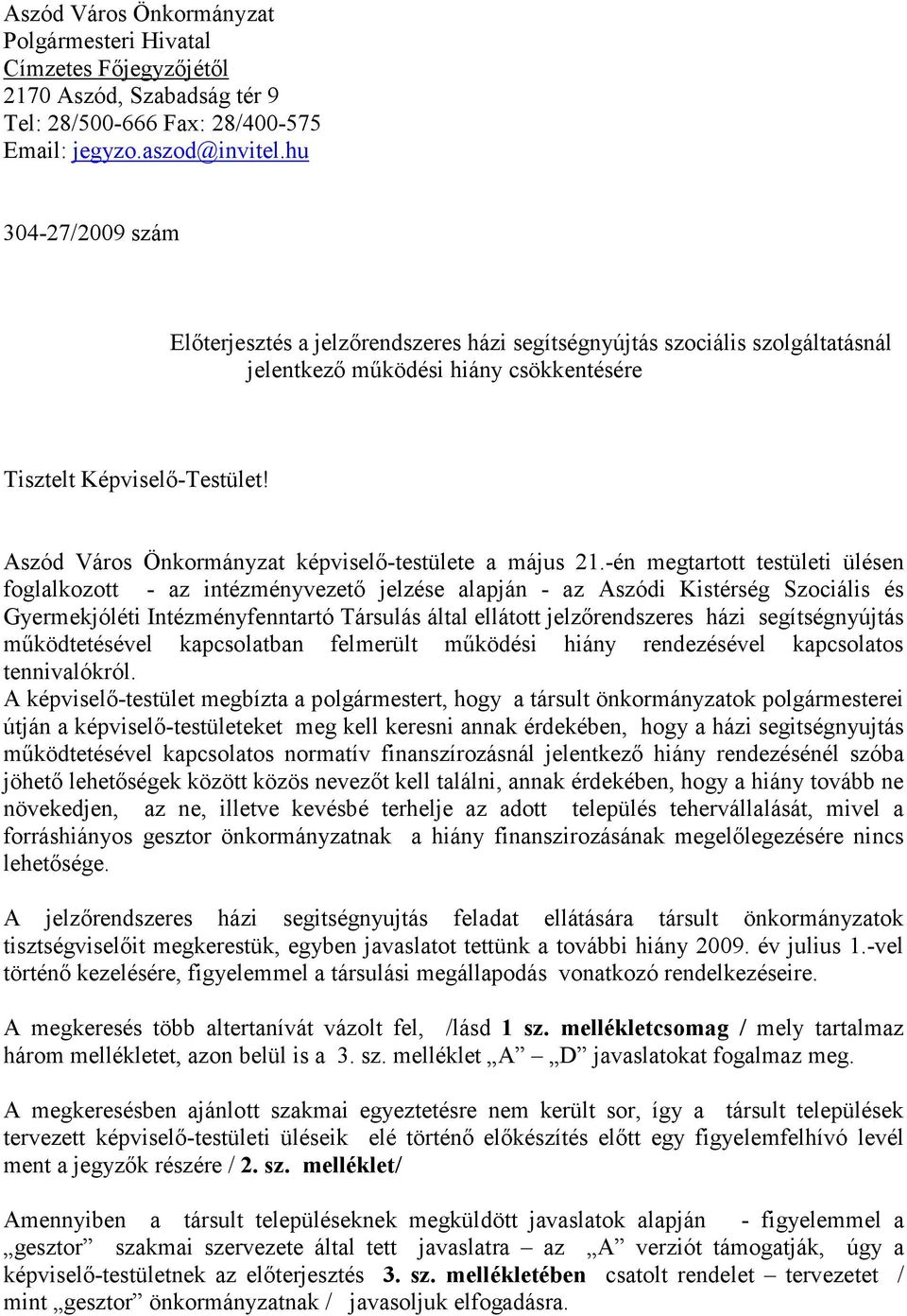 Aszód Város Önkormányzat képviselı-testülete a május 21.