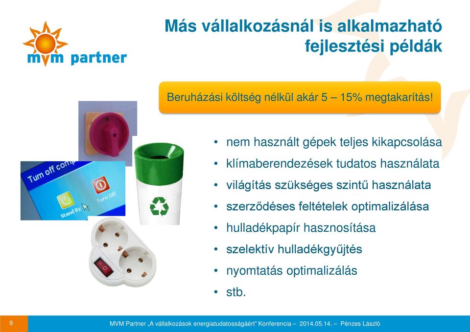használata szerződéses feltételek optimalizálása hulladékpapír hasznosítása szelektív hulladékgyűjtés