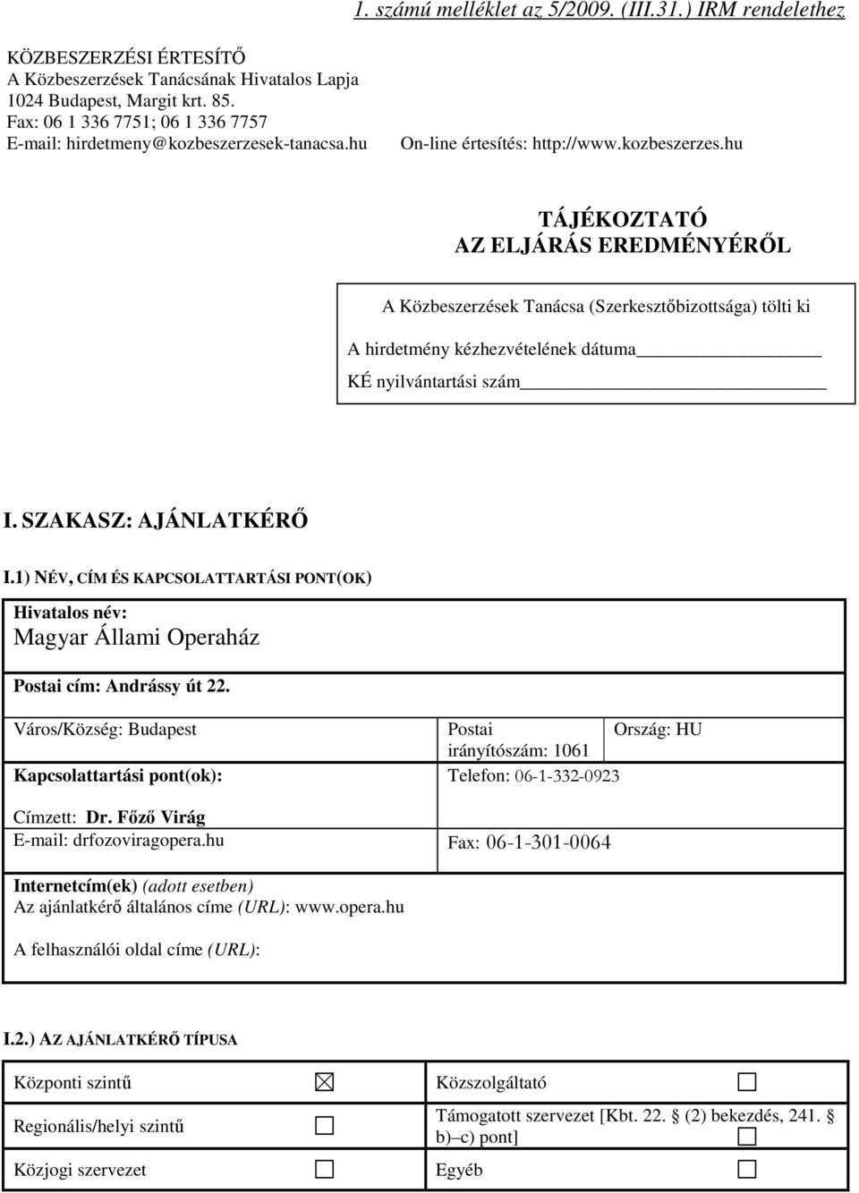 k-tanacsa.hu On-line értesítés: http://www.kozbeszerzes.
