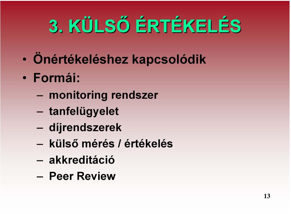 tanfelügyelet díjrendszerek külső mérés