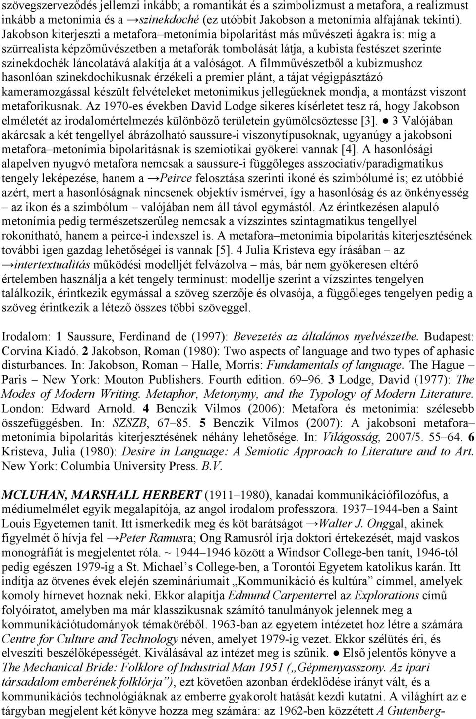alakítja át a valóságot.