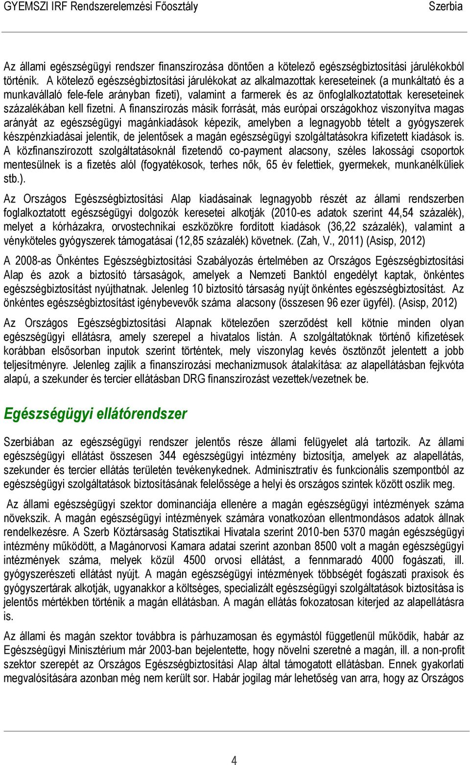 százalékában kell fizetni.