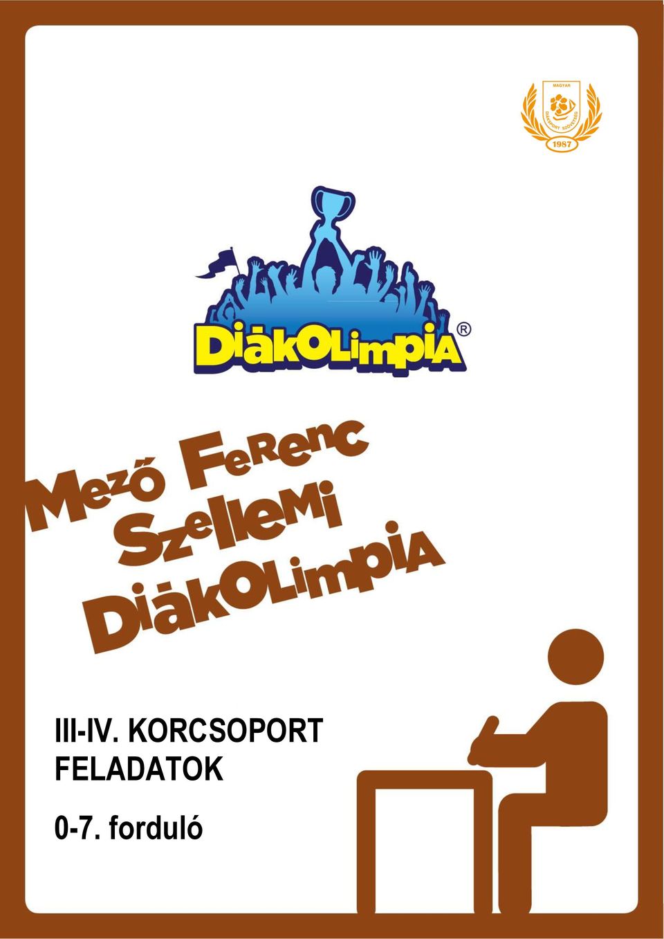 III-IV. KORCSOPORT FELADATOK 0-7. forduló - PDF Free Download