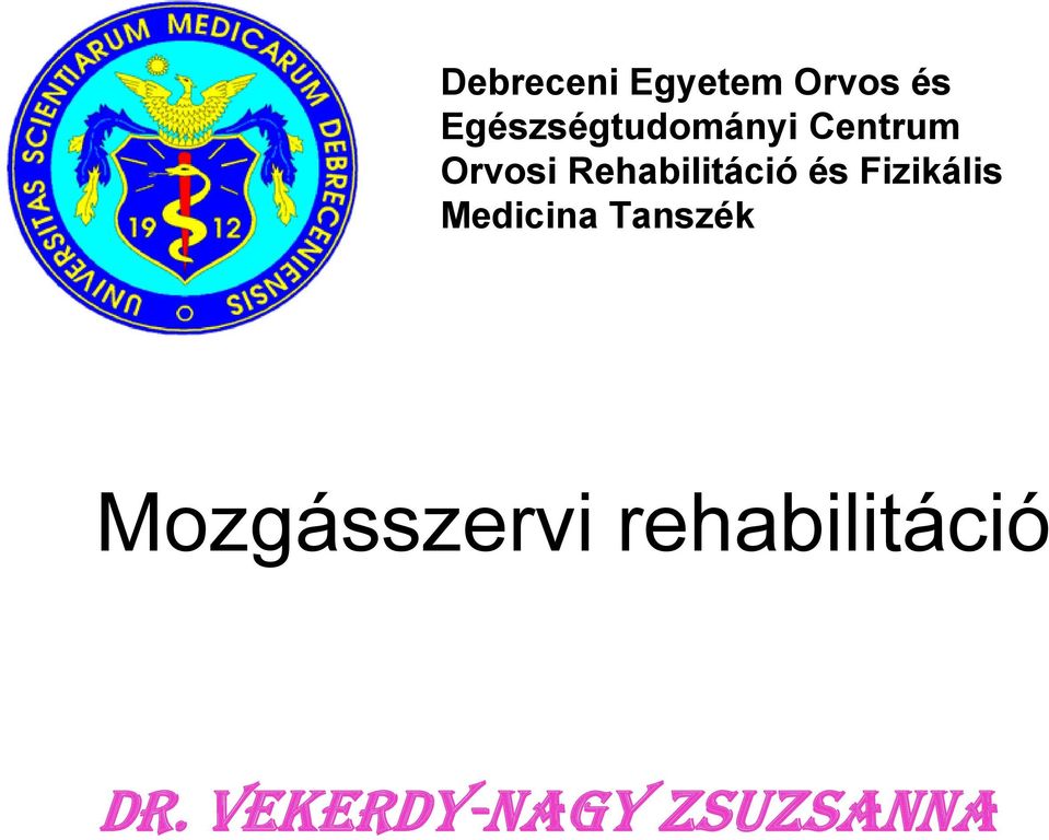 Rehabilitáció és Fizikális Medicina