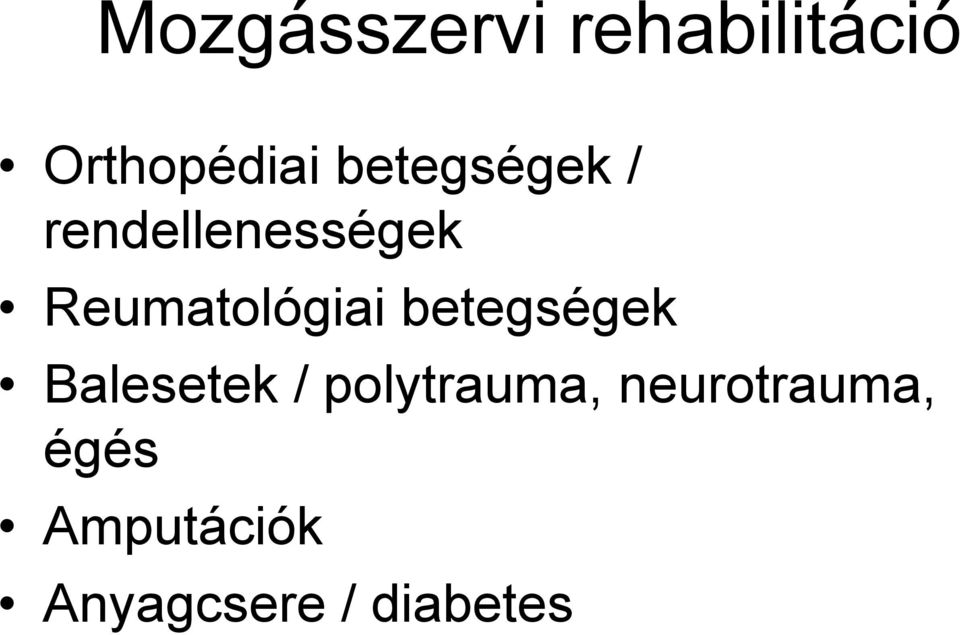 Reumatológiai betegségek Balesetek /