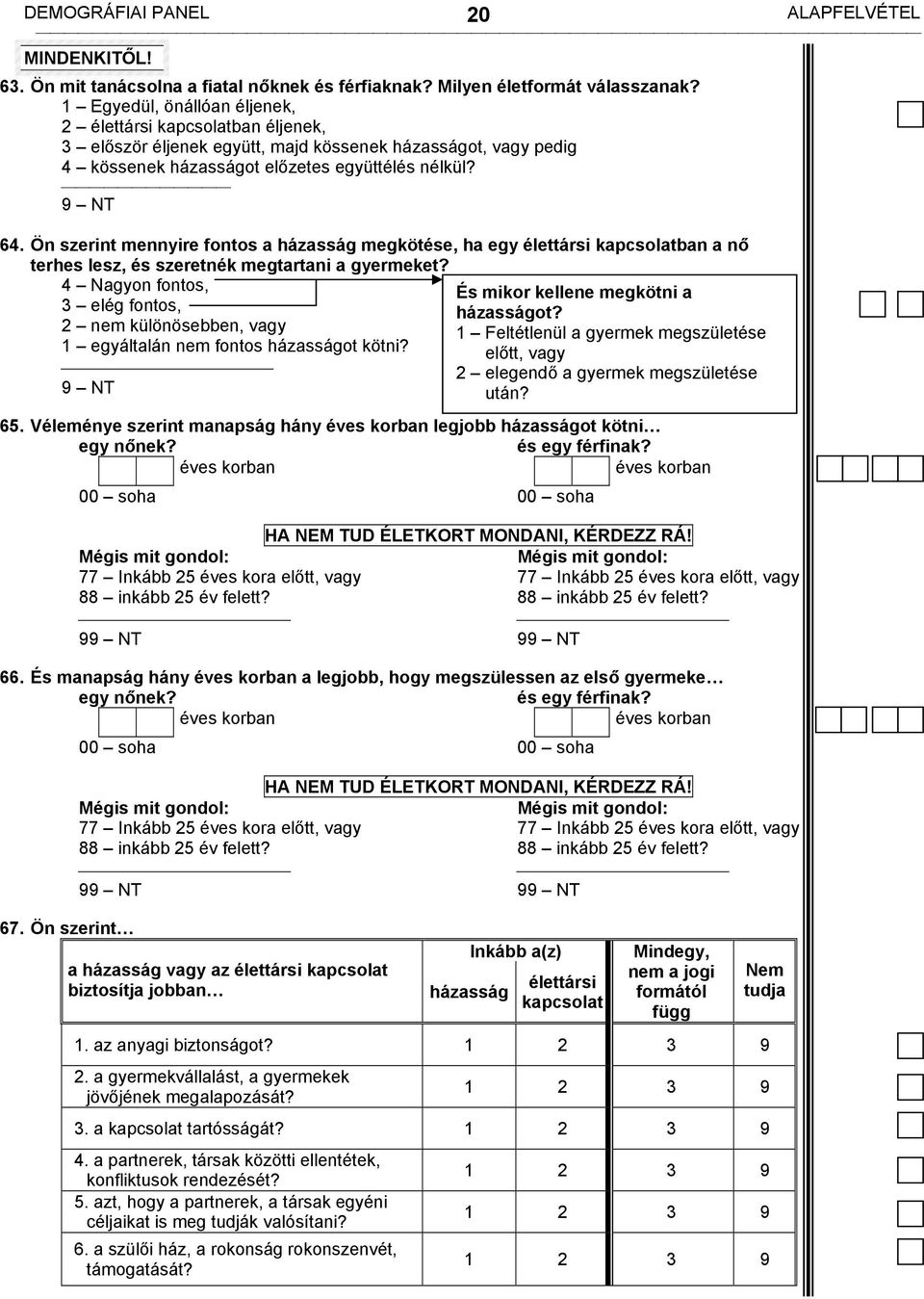Ön szerint mennyire fontos a házasság megkötése, ha egy élettársi kapcsolatban a nő terhes lesz, és szeretnék megtartani a gyermeket?