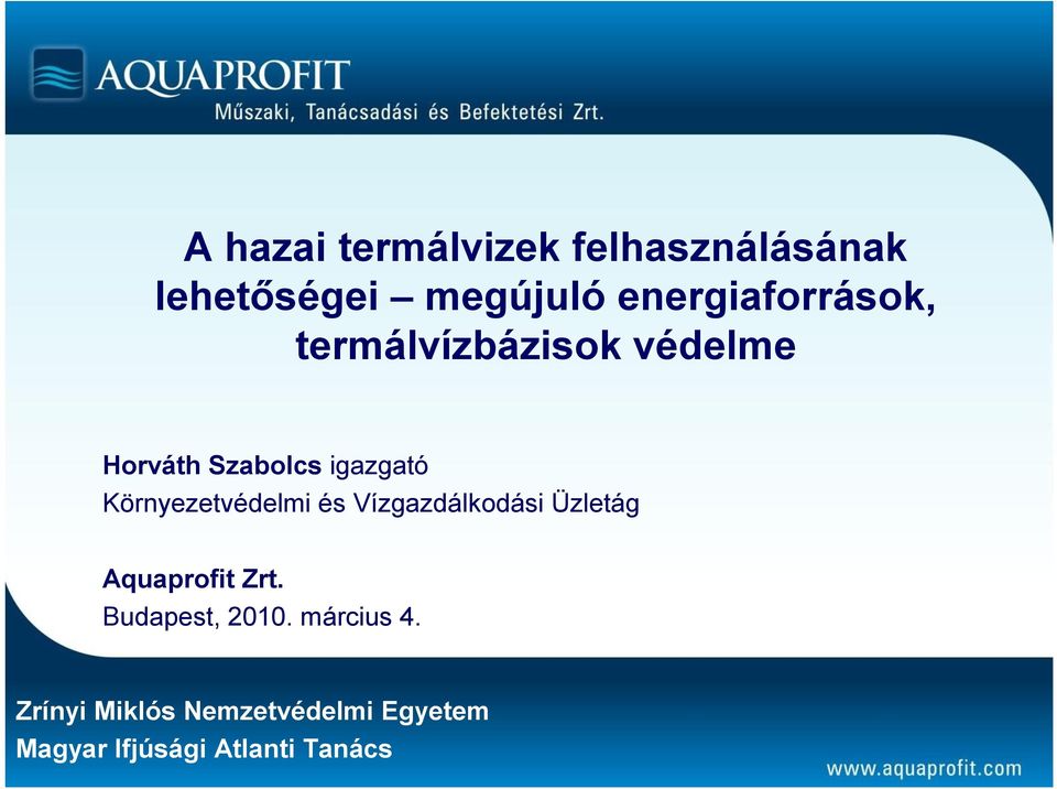 Környezetvédelmi és Vízgazdálkodási Üzletág Aquaprofit Zrt.