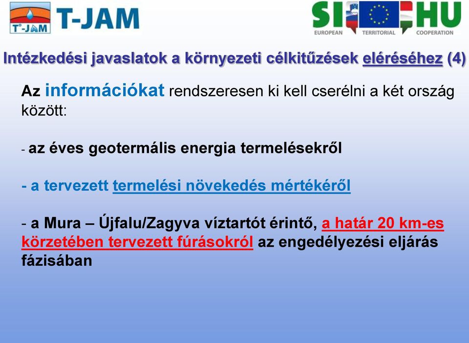 termelésekről - a tervezett termelési növekedés mértékéről - a Mura Újfalu/Zagyva