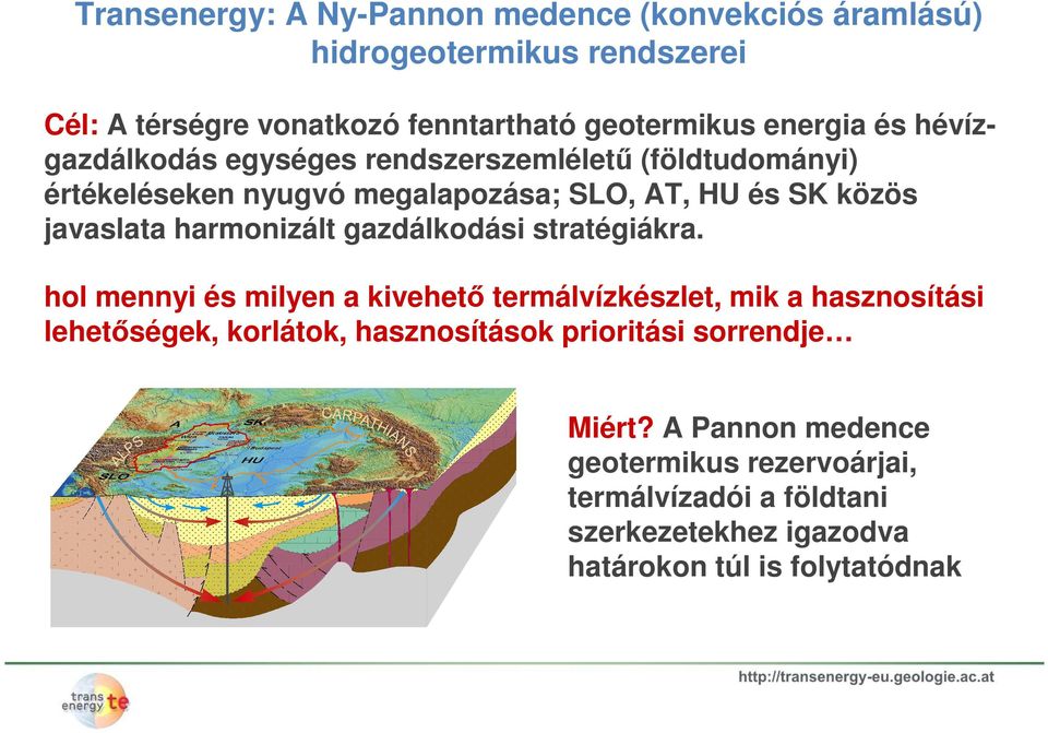 harmonizált gazdálkodási stratégiákra.