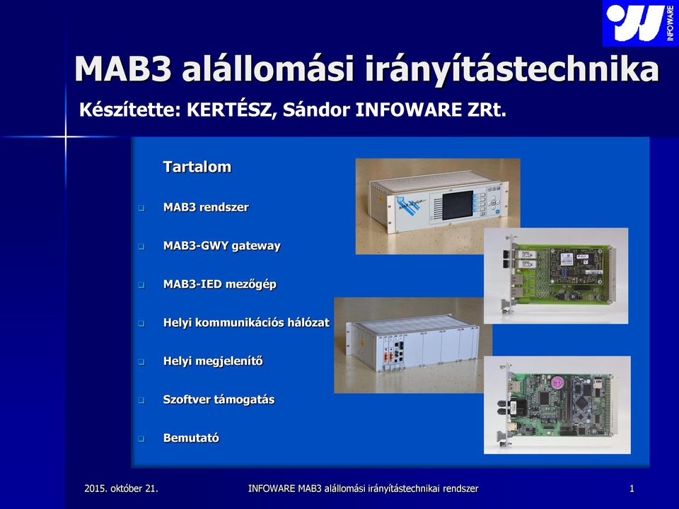 Tartalom MAB3 rendszer MAB3-GWY gateway MAB3-