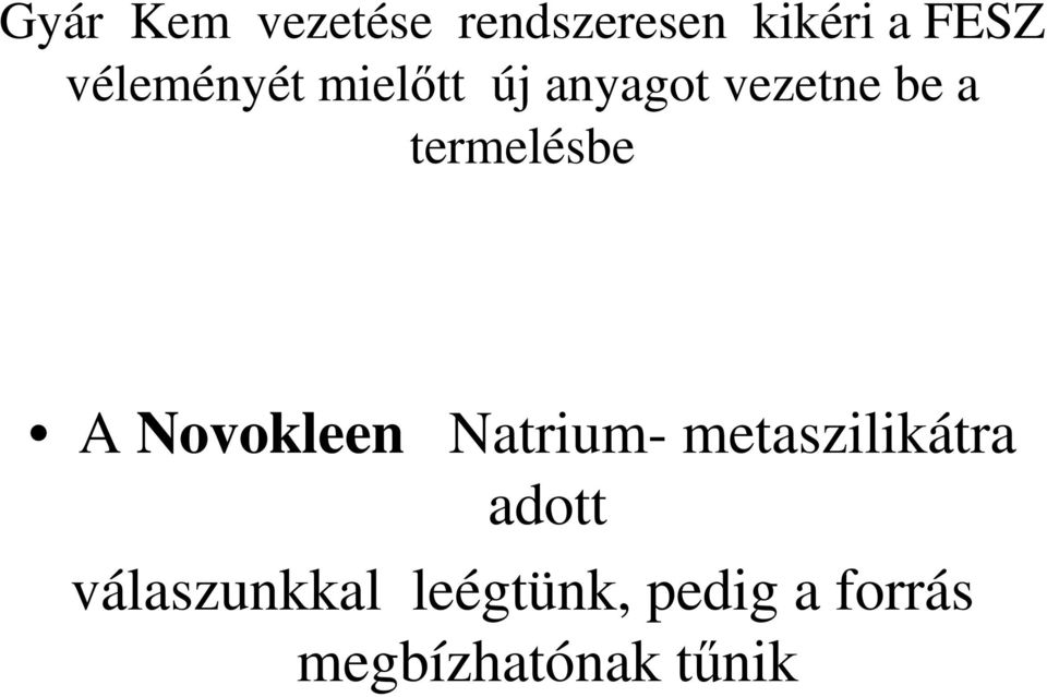 termelésbe A Novokleen Natrium- metaszilikátra