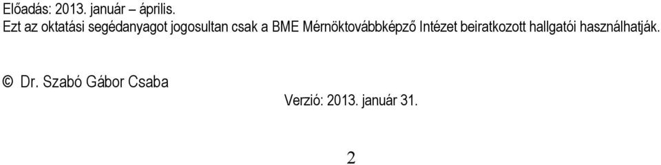 BME Mérnöktovábbképző Intézet beiratkozott