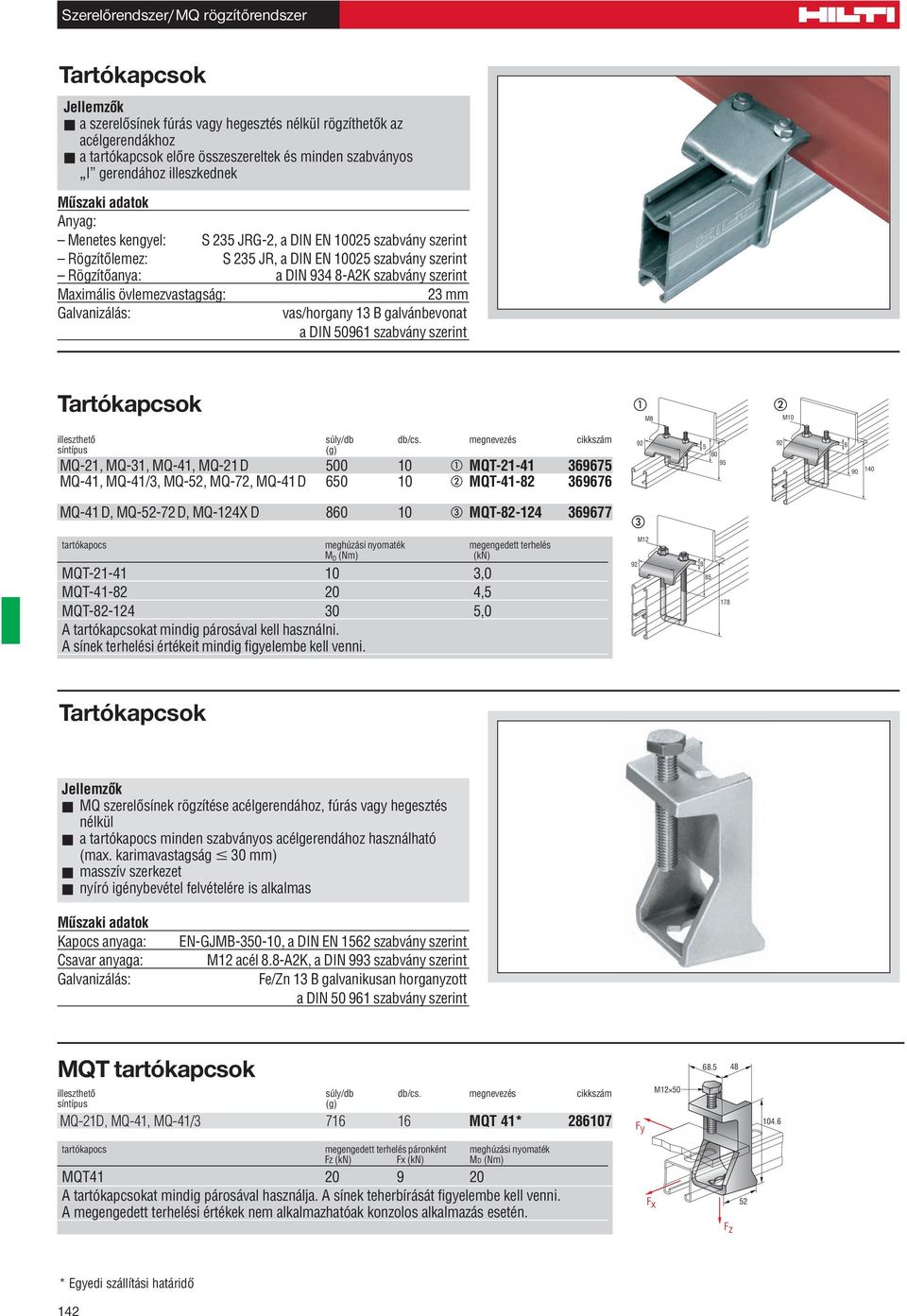 vas/horgany 13 B galvánbevonat a DIN 50961 szabvány szerint y M8 x M10 illeszthetô súly/db db/cs.