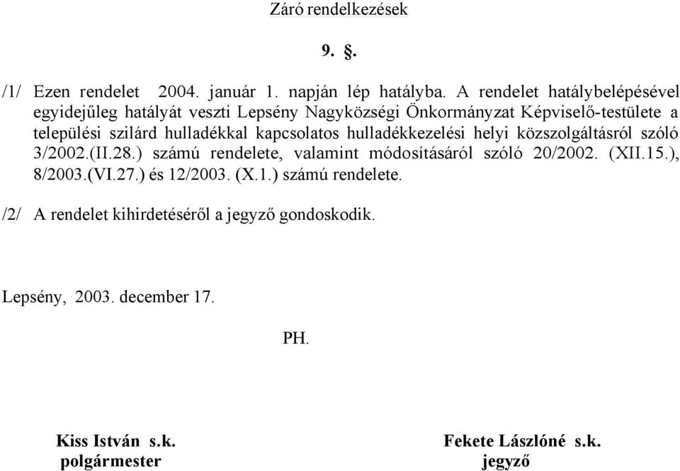 hulladékkal kapcsolatos hulladékkezelési helyi közszolgáltásról szóló 3/2002.(II.28.