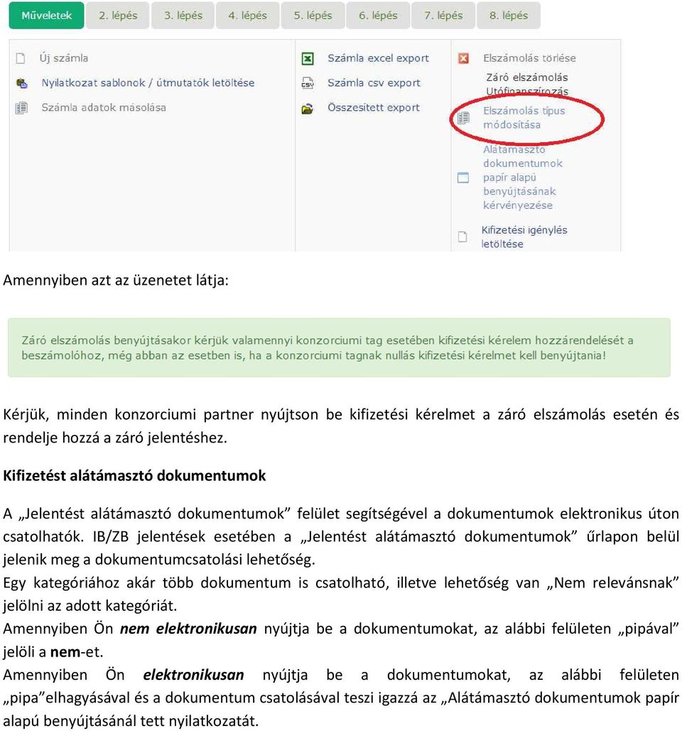 IB/ZB jelentések esetében a Jelentést alátámasztó dokumentumok űrlapon belül jelenik meg a dokumentumcsatolási lehetőség.