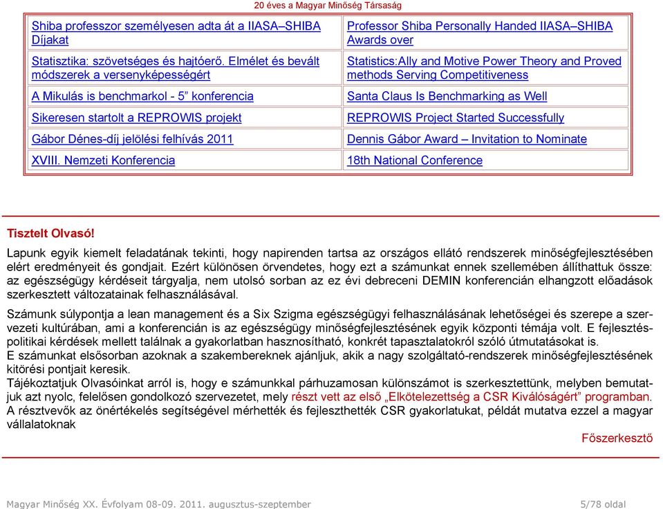 Nemzeti Konferencia Professor Shiba Personally Handed IIASA SHIBA Awards over Statistics:Ally and Motive Power Theory and Proved methods Serving Competitiveness Santa Claus Is Benchmarking as Well