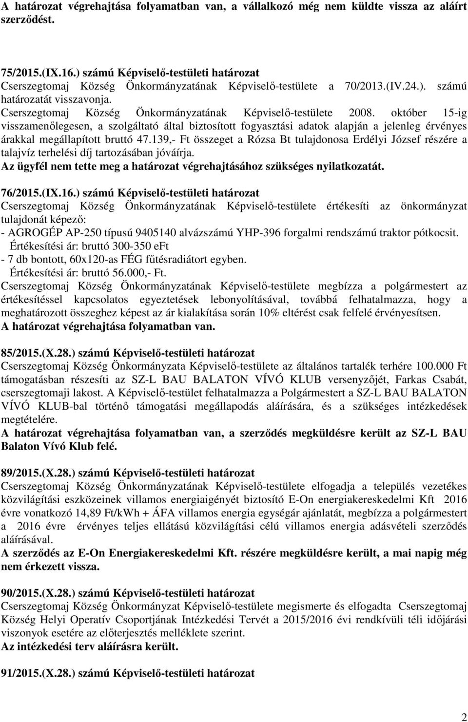 Cserszegtomaj Község Önkormányzatának Képviselő-testülete 2008.