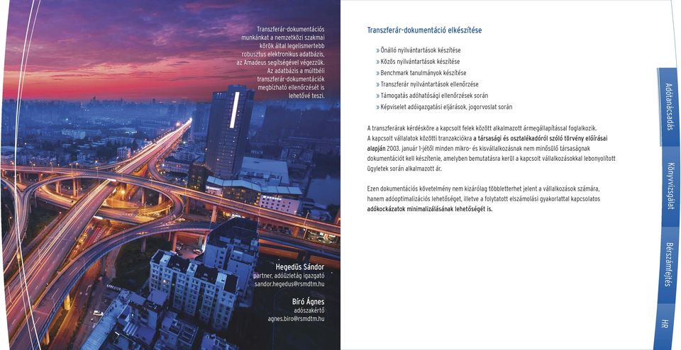 Transzferár-dokumentáció elkészítése» Önálló nyilvántartások készítése» Közös nyilvántartások készítése» Benchmark tanulmányok készítése» Transzferár nyilvántartások ellenőrzése» Támogatás