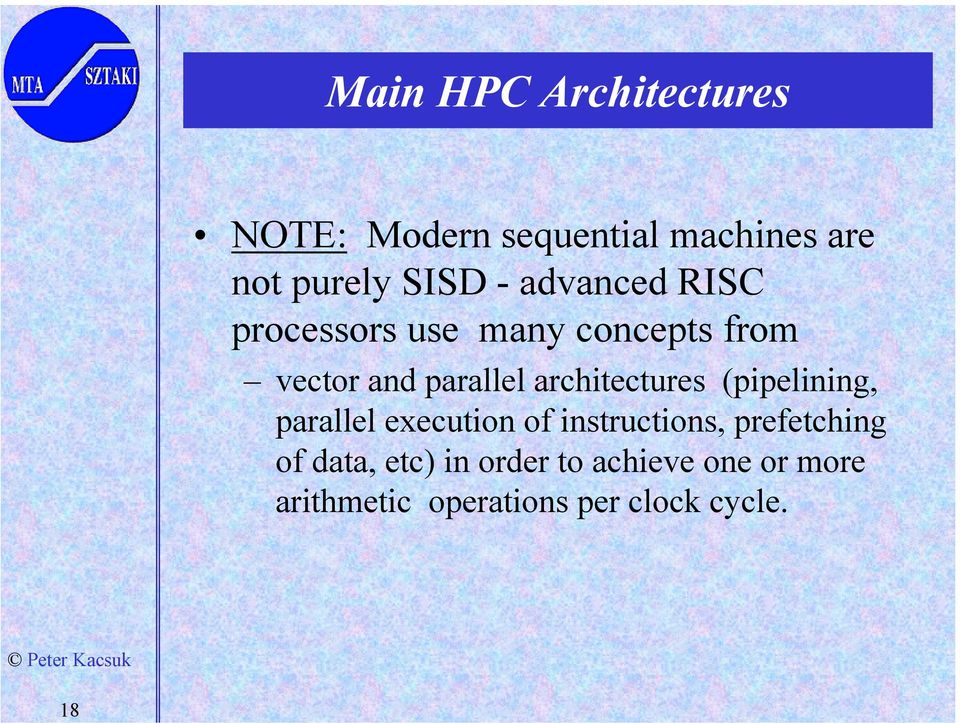 architectures (pipelining, parallel execution of instructions, prefetching