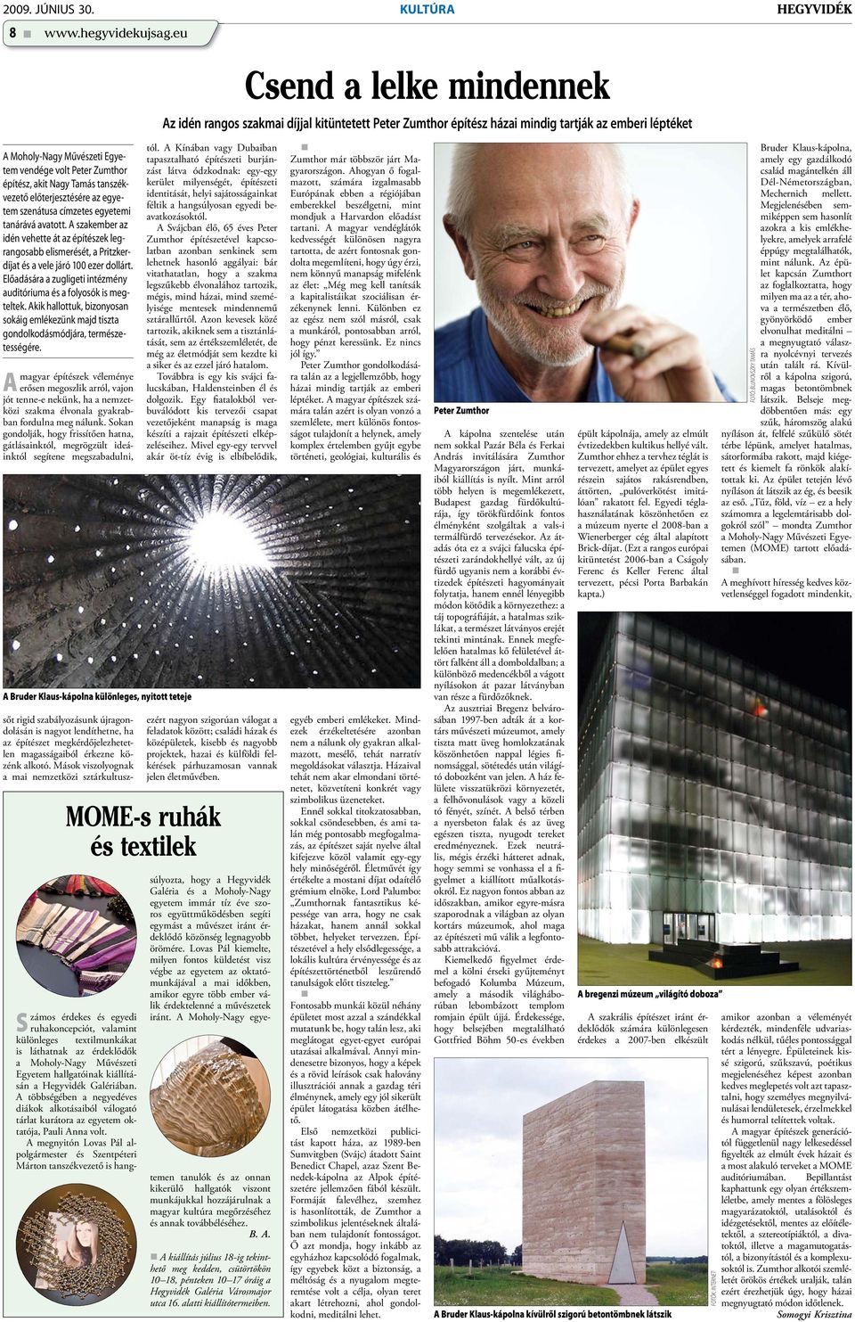 akit Nagy Tamás tanszékvezető előterjesztésére az egyetem szenátusa címzetes egyetemi tanárává avatott.