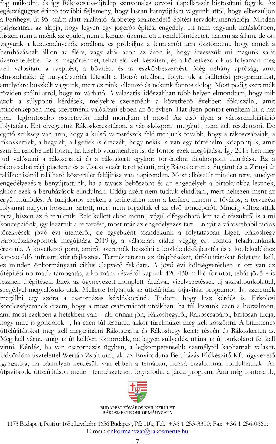 Minden pályázatnak az alapja, hogy legyen egy jogerős építési engedély.