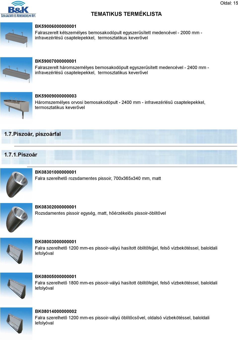 infravezérlésű csaptelepekkel, termosztatikus keverővel 1.