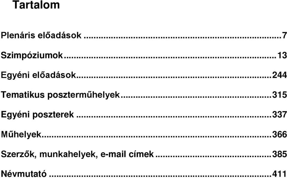 .. 244 Tematikus poszterműhelyek.