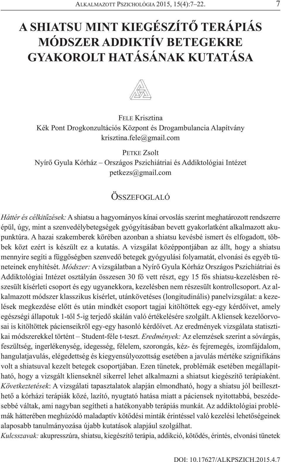 com PETKE Zsolt Nyírő Gyula Kórház Országos Pszichiátriai és Addiktológiai Intézet petkezs@gmail.