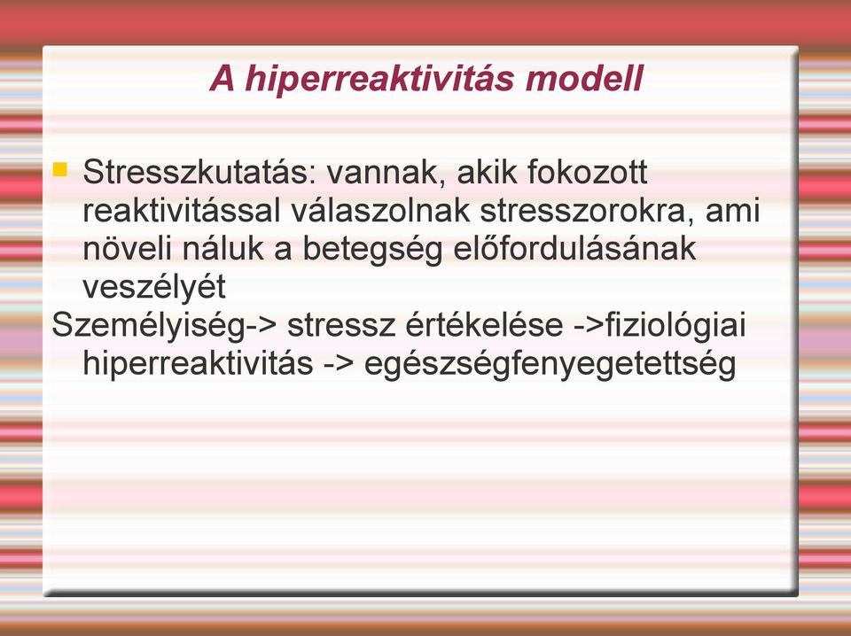 náluk a betegség előfordulásának veszélyét Személyiség->