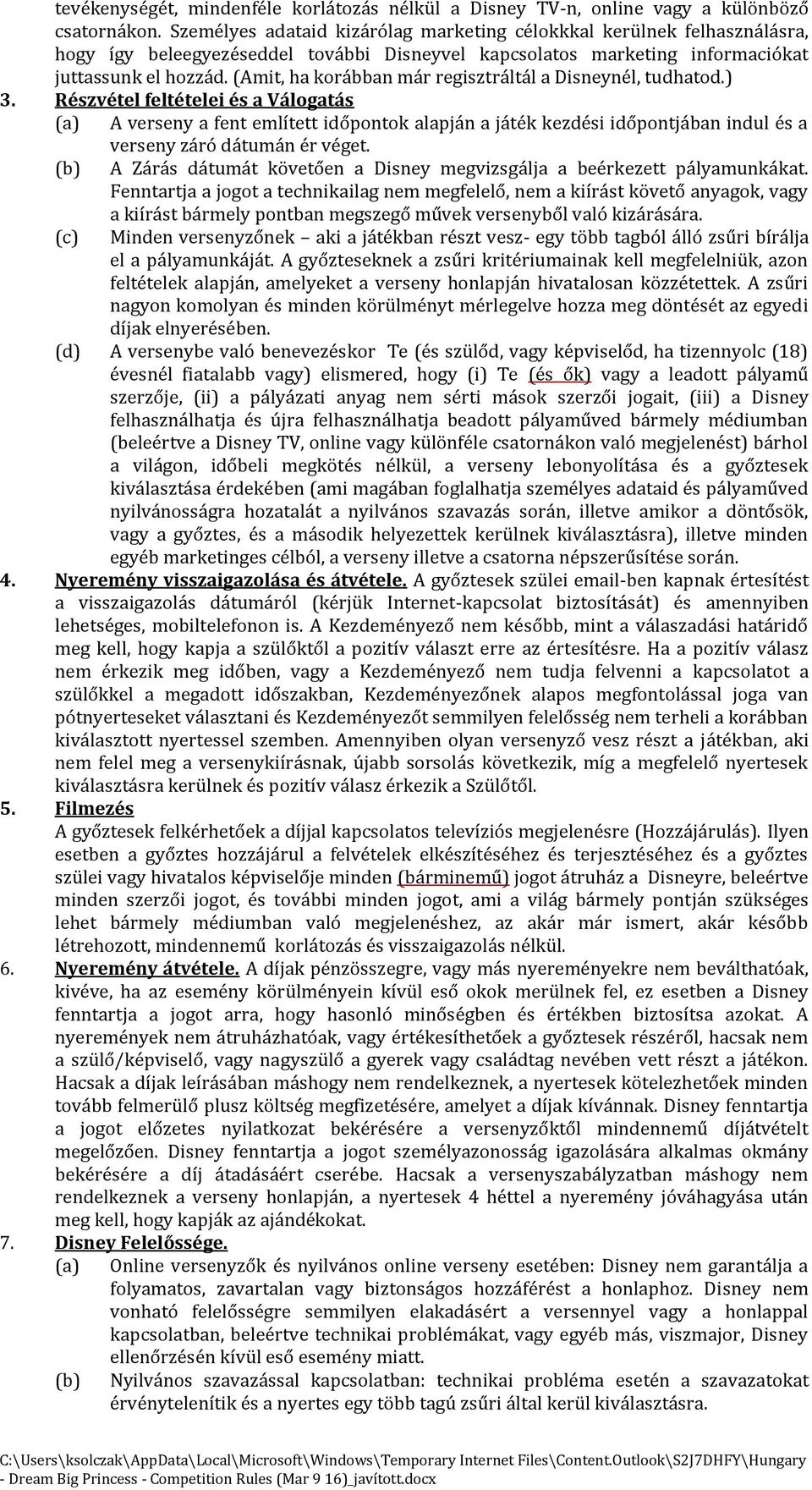 (Amit, ha korábban már regisztráltál a Disneynél, tudhatod.) 3.