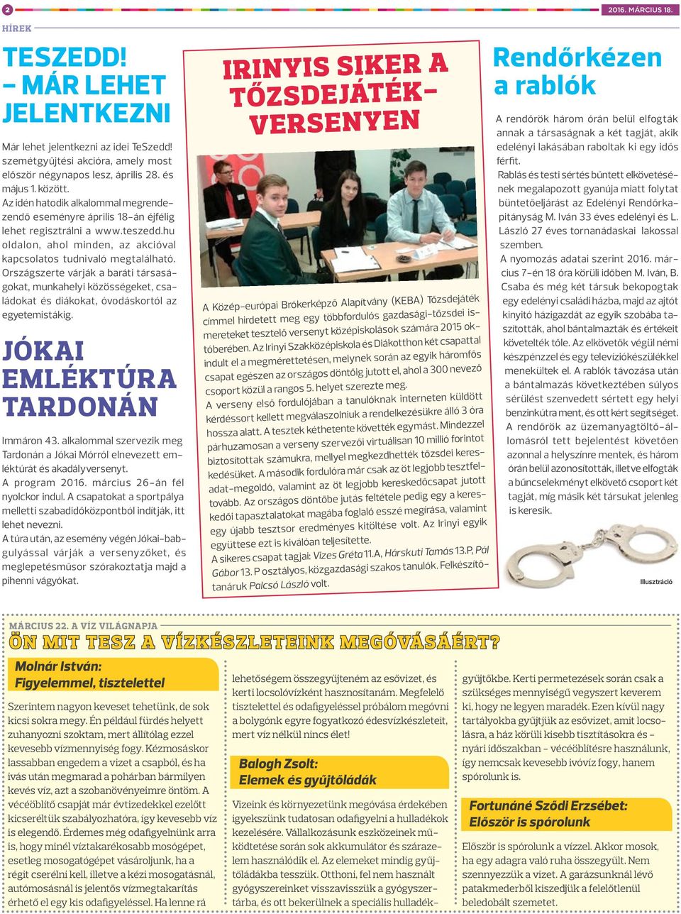 Országszerte várják a baráti társaságokat, munkahelyi közösségeket, családokat és diákokat, óvodáskortól az egyetemistákig. JÓKAI EMLÉKTÚRA TARDONÁN Immáron 43.