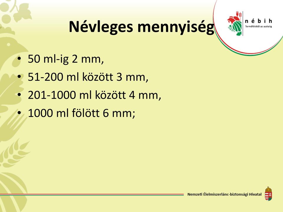 között 3 mm, 201-1000 ml